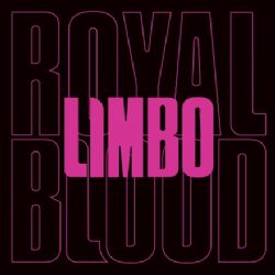 Royal Blood&nbsp;Limbo