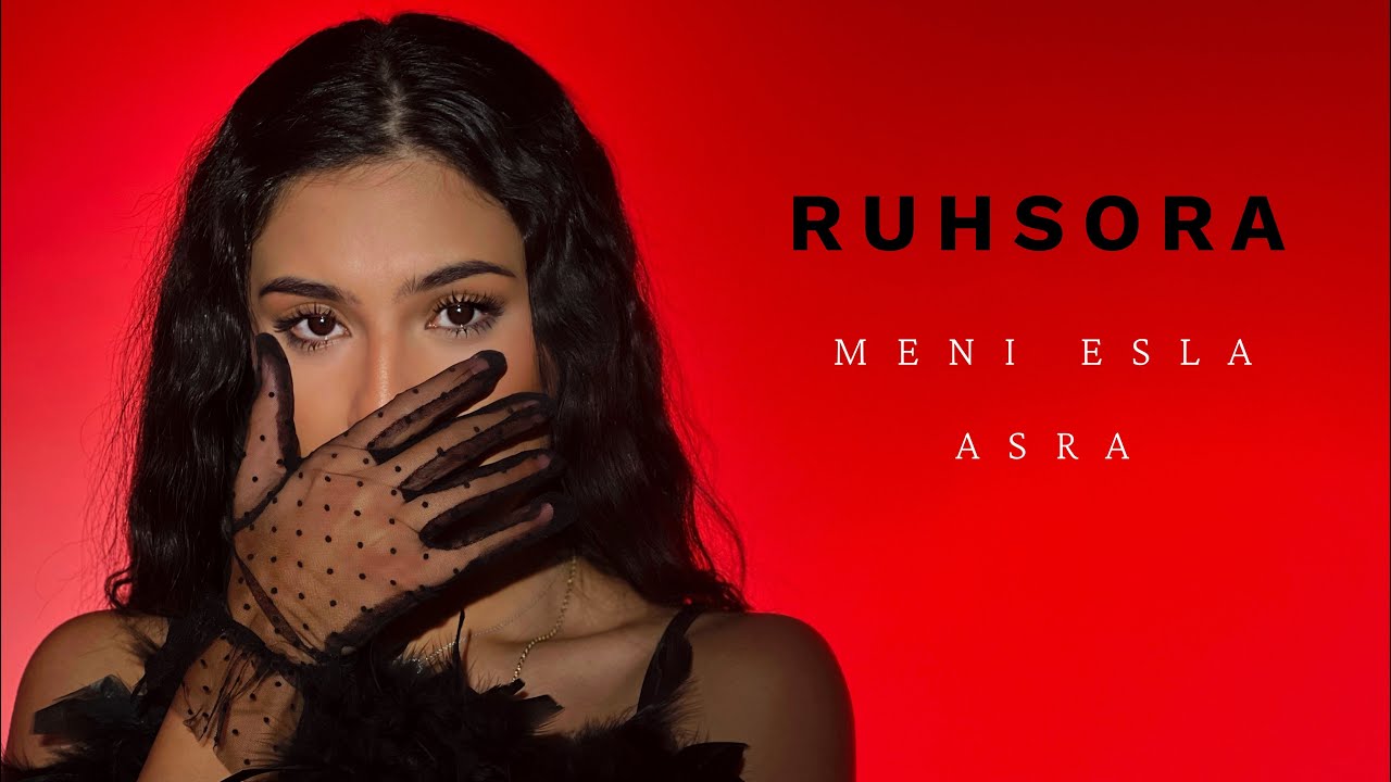 Ruhsora Emm&nbsp;Meni esla, Asra