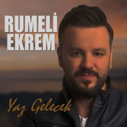 Rumeli Ekrem&nbsp;Yaz Gelecek
