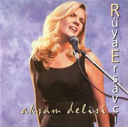 Rüya Ersavcı&nbsp;Akşam Delisi