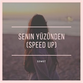 S5M3T&nbsp;Senin Yüzünden