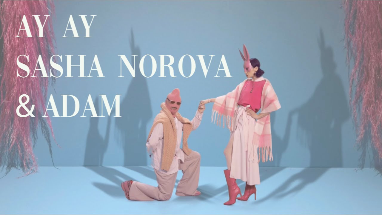 SASHA NOROVA&nbsp;Ay Ay