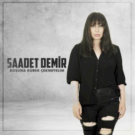 Saadet Demir&nbsp;Boşuna Kürek Çekmeyelim