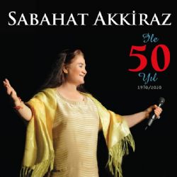 Sabahat Akkiraz&nbsp;Sabahat Akkiraz İle 50 Yıl