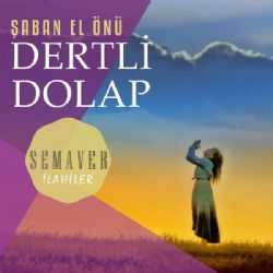Şaban El Önü&nbsp;Dertli Dolap