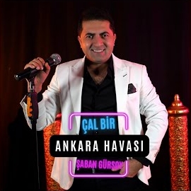 Şaban Gürsoy&nbsp;Çal Bir Ankara Havası