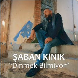 Şaban Kınık&nbsp;Dinmek Bilmiyor