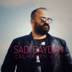 Sadi Baydar&nbsp;Çalmayan Kapı