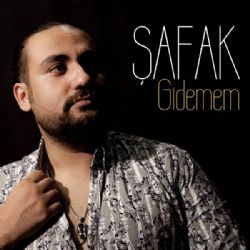 Şafak&nbsp;Gidemem