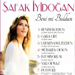 Şafak İyidoğan&nbsp;Beni Mi Buldun