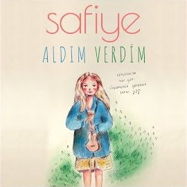 Safiye&nbsp;Aldım Verdim