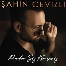 Şahin Cevizli&nbsp;Pardon Siz Kimsiniz