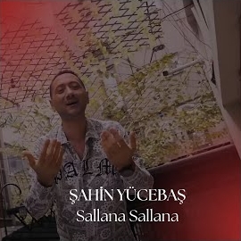 Şahin Yücebaş&nbsp;Sallana Sallana