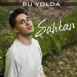 Şahkan&nbsp;Bu Yolda