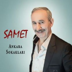 Samet&nbsp;Ankara Sokakları