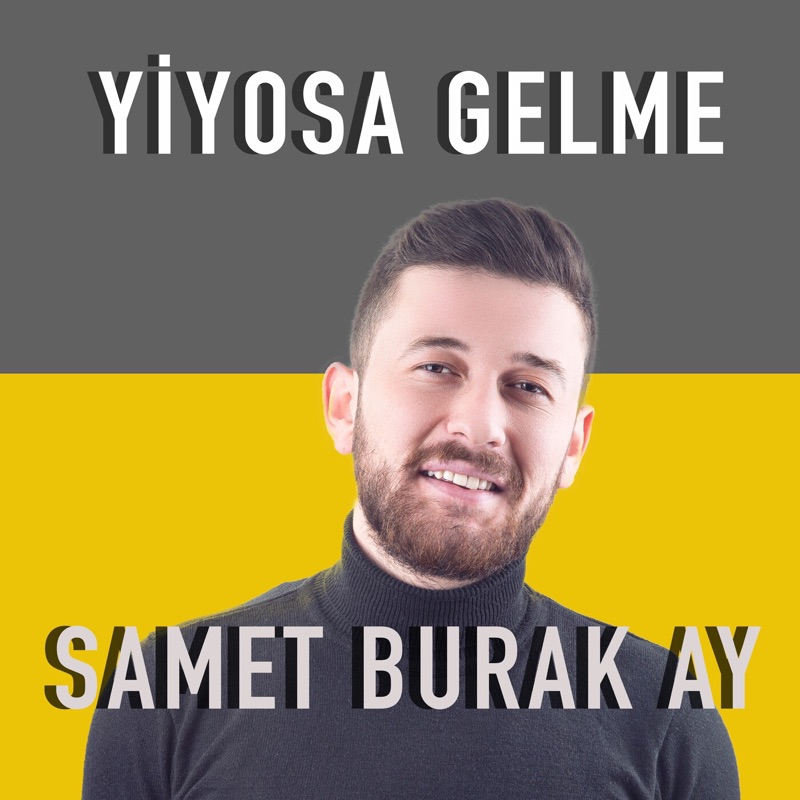 Samet Burak Ay&nbsp;Yiyosa Gelme