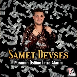 Samet Devses&nbsp;Paramın Üstüne İmza Atarım