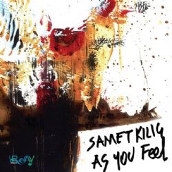 Samet Kılıç&nbsp;As You Feel
