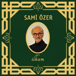 Sami Özer&nbsp;İlham
