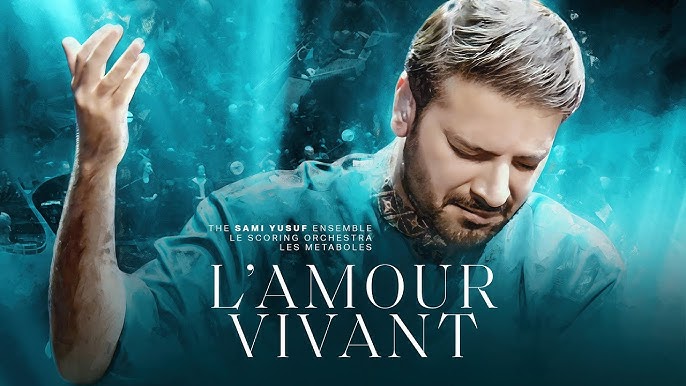 Sami Yusuf&nbsp;L Amour Vivant