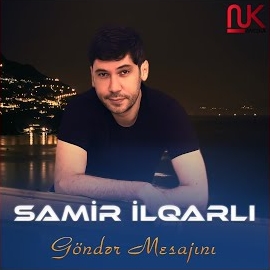 Samir İlqarlı&nbsp;Gönder Mesajını