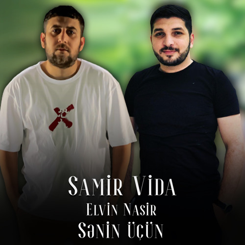 Samir Vida&nbsp;Senin üçün 2