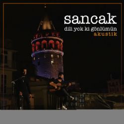 Sancak&nbsp;Dili Yok Ki Gönlümün