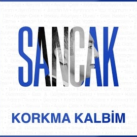 Sancak&nbsp;Korkma Kalbim