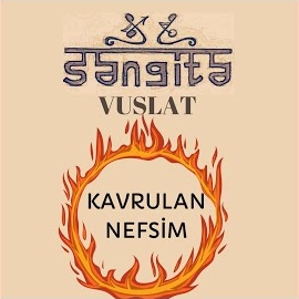 Sangita Vuslat&nbsp;Kavrulan Nefsim