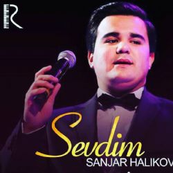 Sanjar Halikov&nbsp;Sevdim