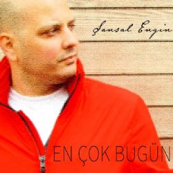 Şansal Engin&nbsp;En Çok Bugün