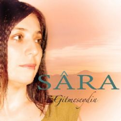 Sara&nbsp;Gitmeseydin