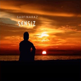 Sarfınaraz&nbsp;Sensiz
