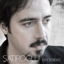 Şatıroğlu&nbsp;Birdenbire