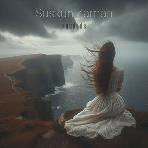 Saudade&nbsp;Suskun Zaman
