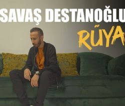 Savaş Destanoğlu&nbsp;Rüya