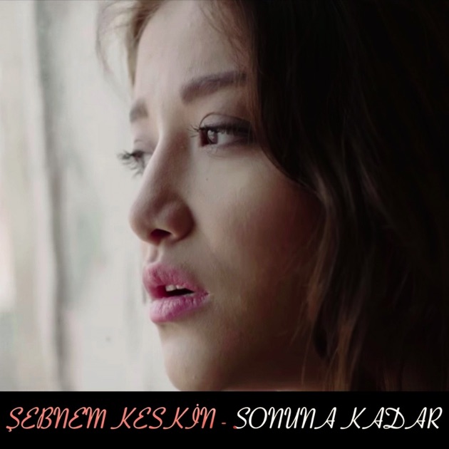 Şebnem Keskin&nbsp;Sonuna Kadar