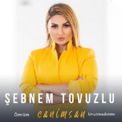 Şebnem Tovuzlu&nbsp;Canımsan