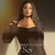 Şebnem Tovuzlu&nbsp;Sev