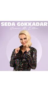 Seda Gökkadar&nbsp;Yemin mi Ettin