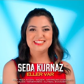 Seda Kurnaz&nbsp;Eller Var