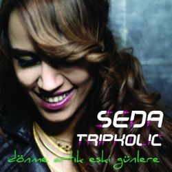 Seda Tripkolic&nbsp;Gözlerinin Yeşilini Özledim