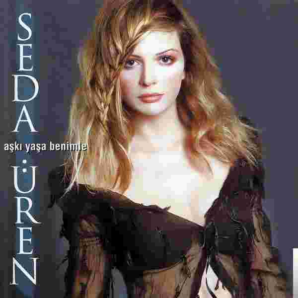 Seda Üren&nbsp;Aşkı Yaşa Benimle