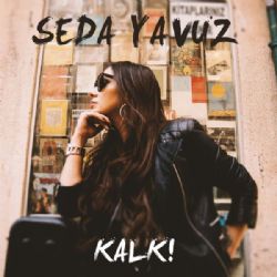 Seda Yavuz&nbsp;Kalk