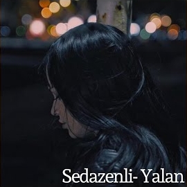 Seda Zenli&nbsp;Yalan