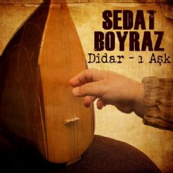 Sedat Boyraz&nbsp;Didarı Aşk