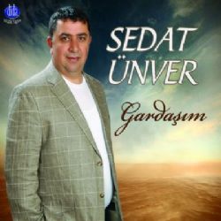Sedat Ünver&nbsp;Gardaşım