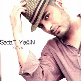 Sedat Yeğin&nbsp;Prova