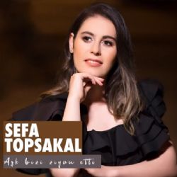 Sefa Topsakal&nbsp;Aşk Bizi Ziyan Etti