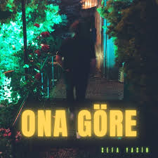 Sefa Yasin&nbsp;Ona Göre